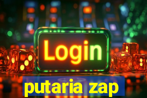 putaria zap